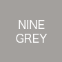 NINE GREY