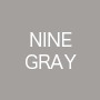 NINE GRAY
